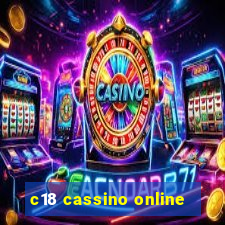 c18 cassino online